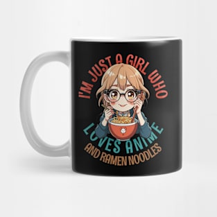 I'm Just a Girl Who Loves Anime and Ramen Mug